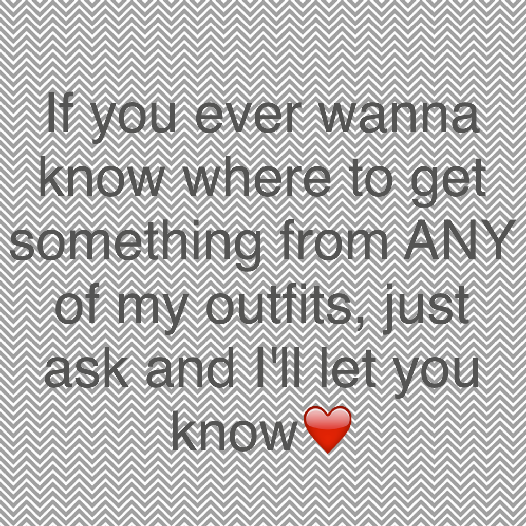 If you ever wanna know where to get something from ANY of my outfits, just ask and I'll let you know❤️

-MissSwiftie101
