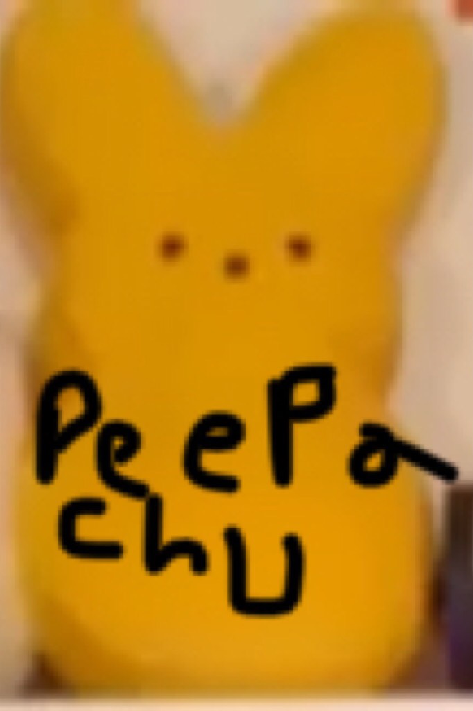 Peepa-chu if you can’t read my handwriting 😋