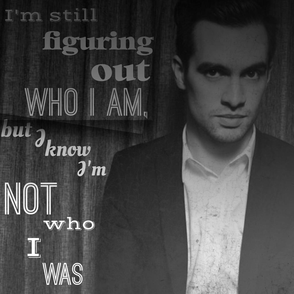-Brendon Urie