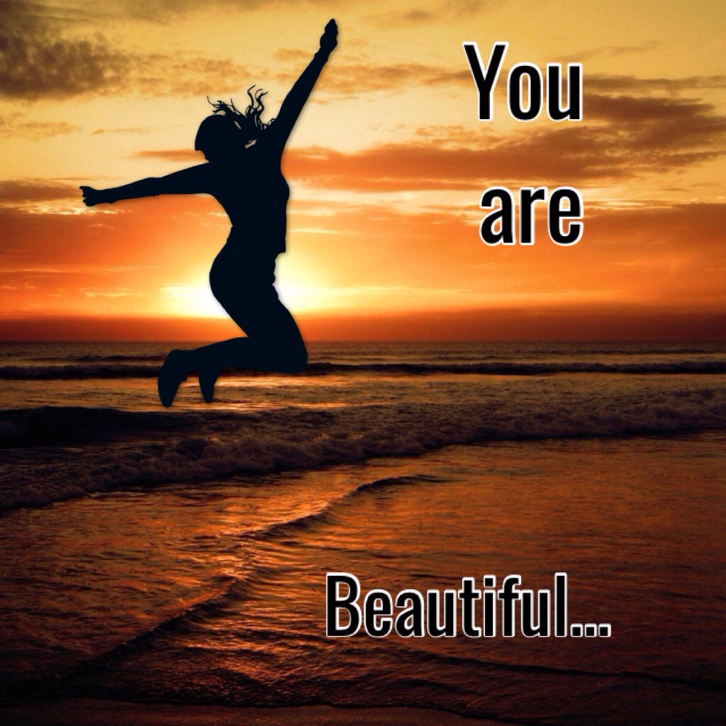 You are beautiful.... Remember that ❤️