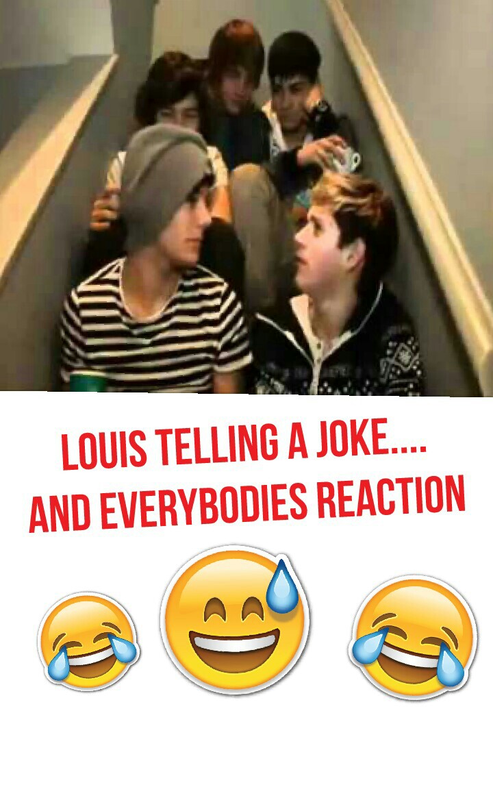 LOUIS telling a joke....
And everybodies reaction
😂😂😅😅