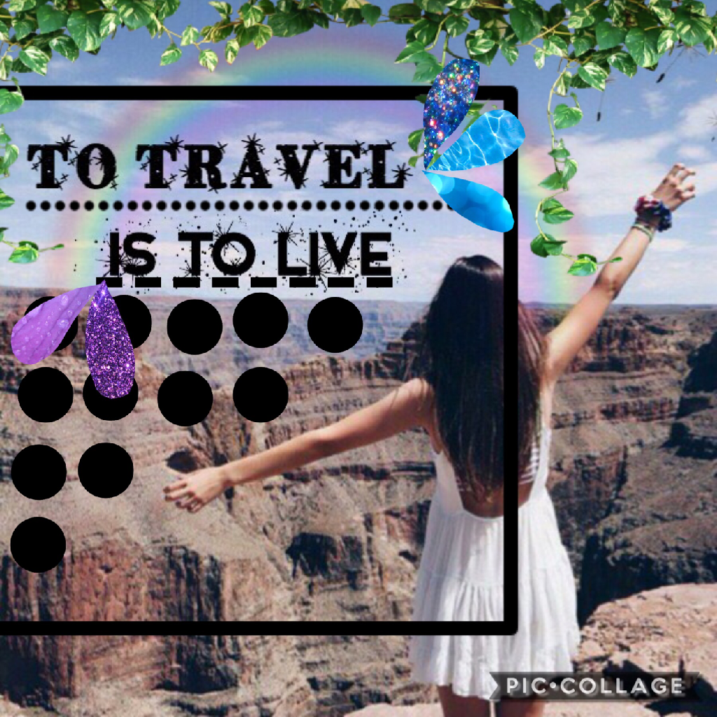 To travel is to live