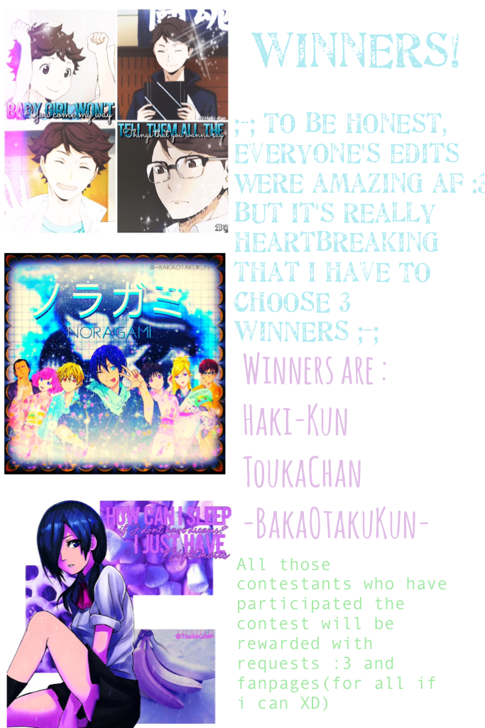 I'm sorry everyone ;-; also i just came from a surgery so i would like to say thank you so much everyone who have participated the contest:3 I HATE IT WHEN I HAVE TO CHOOSE 3 WINNERS. All of u are rewarded with anything :3