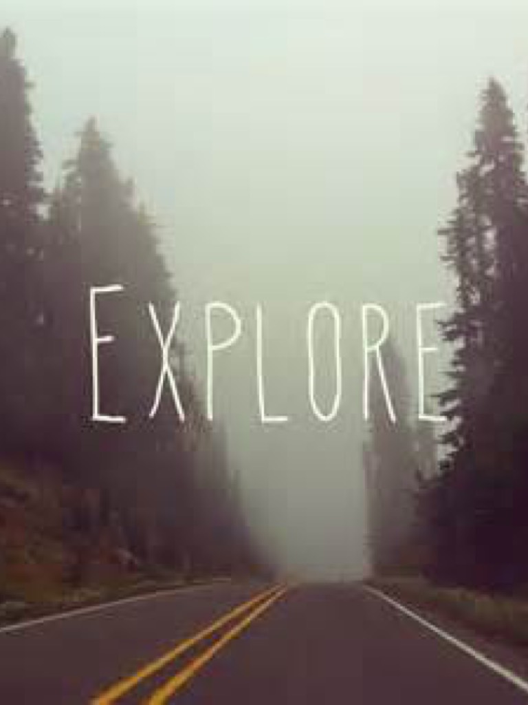 Explore often