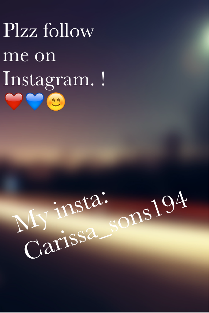 Plzz follow me on Instagram. !❤️💙😊