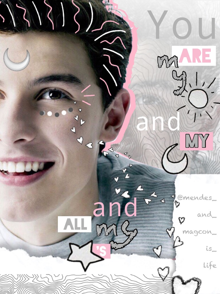 ✨You are my sun, and my moon, and all my stars✨(Click) 
I actually kinda like this one (: 
who else was crying with pride when Shawn won the fan choice thing for the Juno awards?☁️ 
Wattpad// @The_Mendes_Mills 
Musical.ly// @Rublob.mills13
