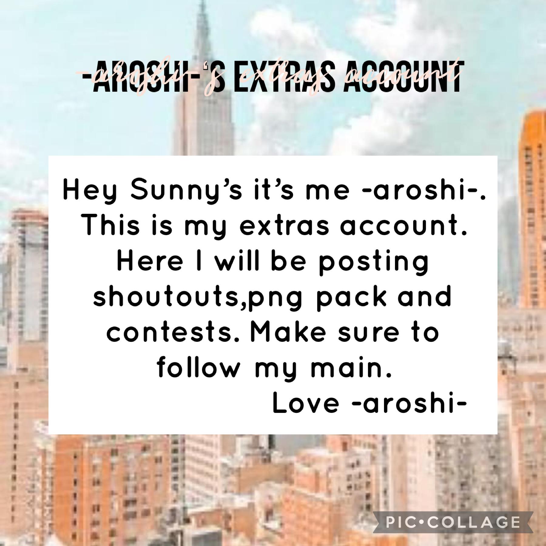 Hey Sunny’s, it’s me -aroshi- and this is my extras account. Please read the following