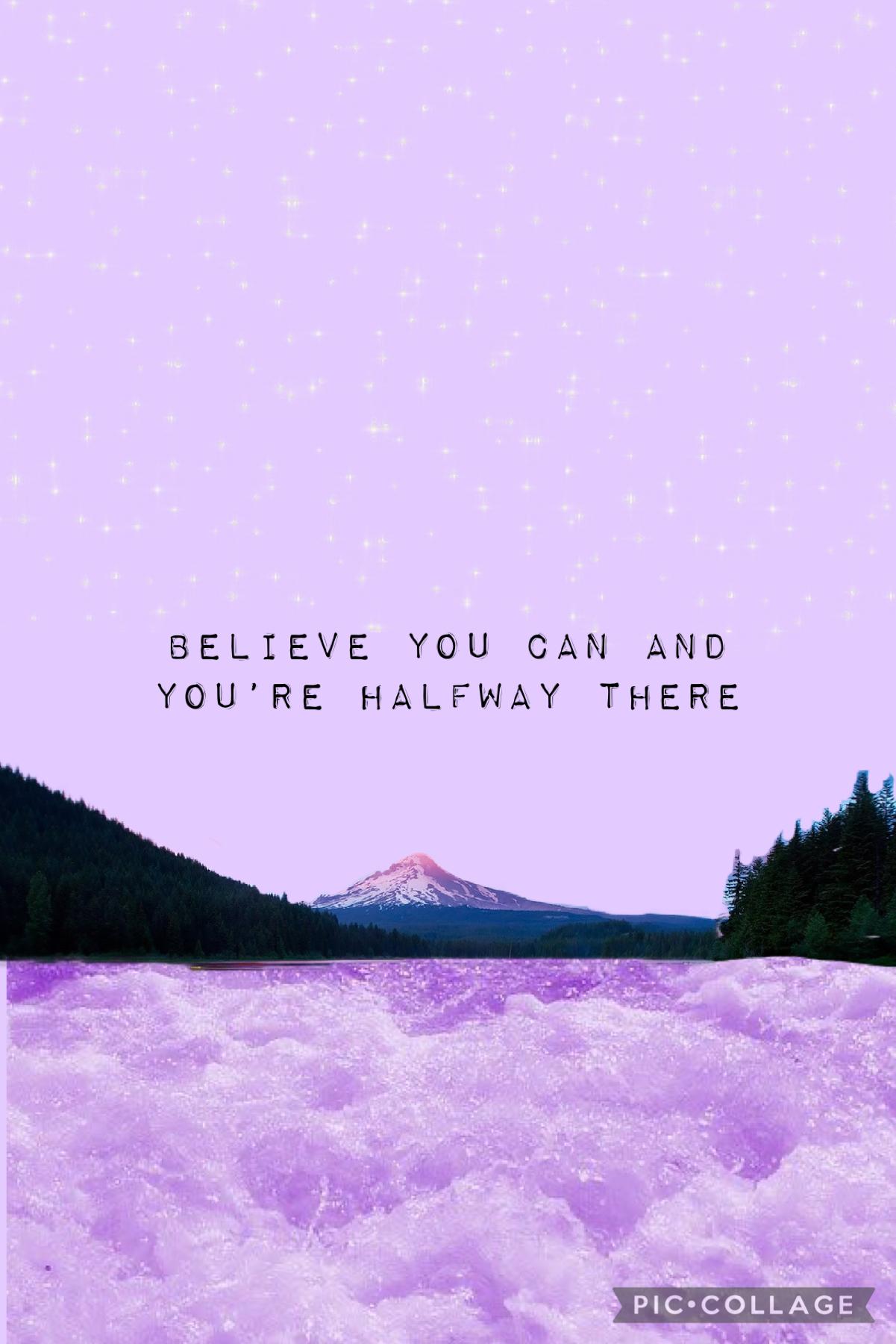 just believe 🗻