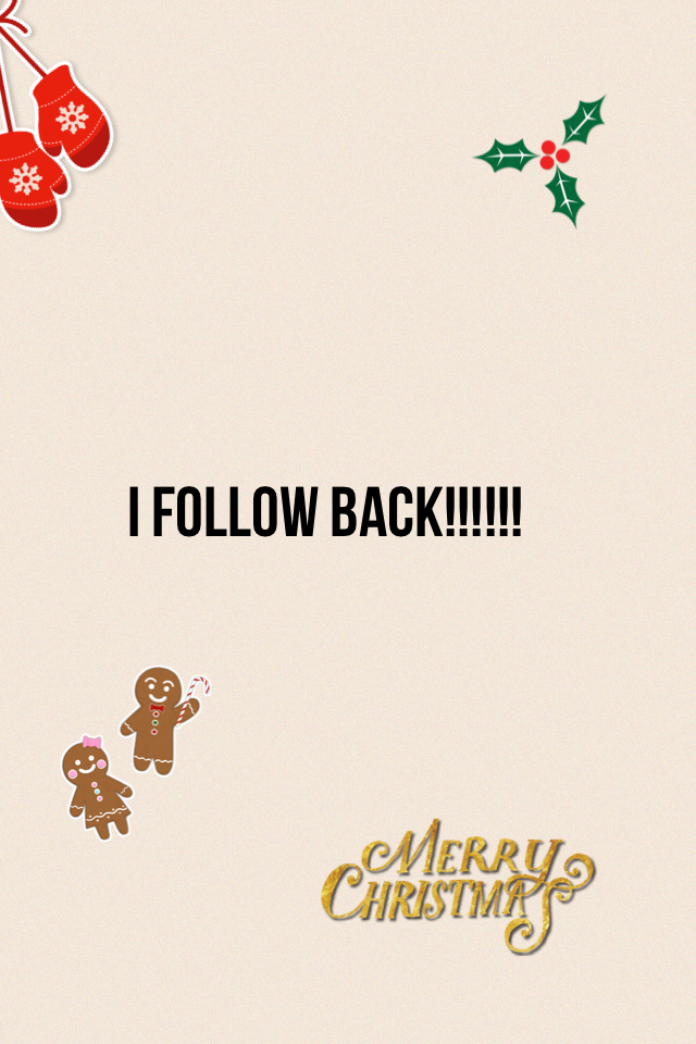 I follow back!!!!!!