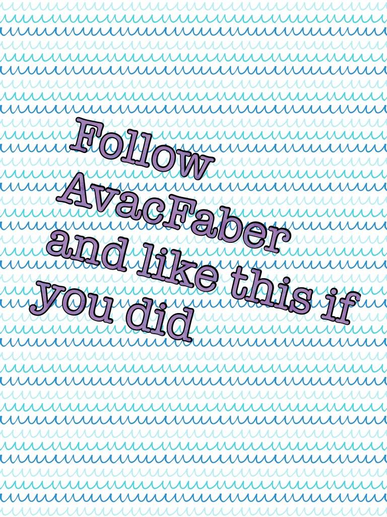 Follow AvacFaber and like this if you did 