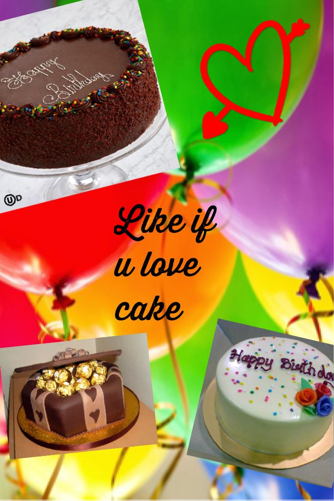 Like if u love cake