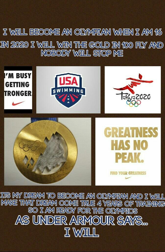 click here😊😀😀
my life dream is to become an Olympian to be on the us swim team and I hope that dream will come true in 2020 I know that dream will come true because I believe in myself😀😀!!!!!