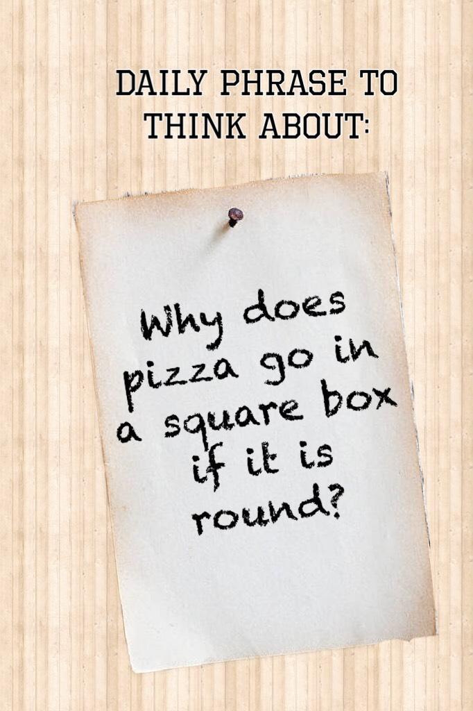 Why does pizza go in a square box if it is round?