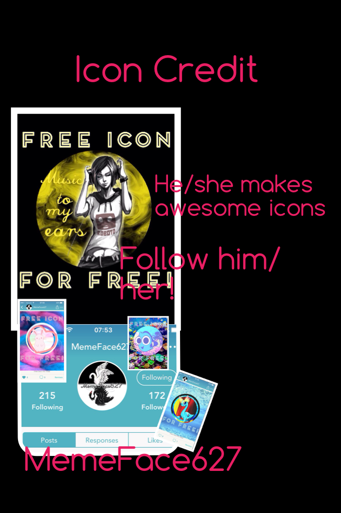 Icon Credit - MemeFace627 
 
Go follow him/her to see more awesome icons. There are Pokémon, Dory, bunnies, and more!