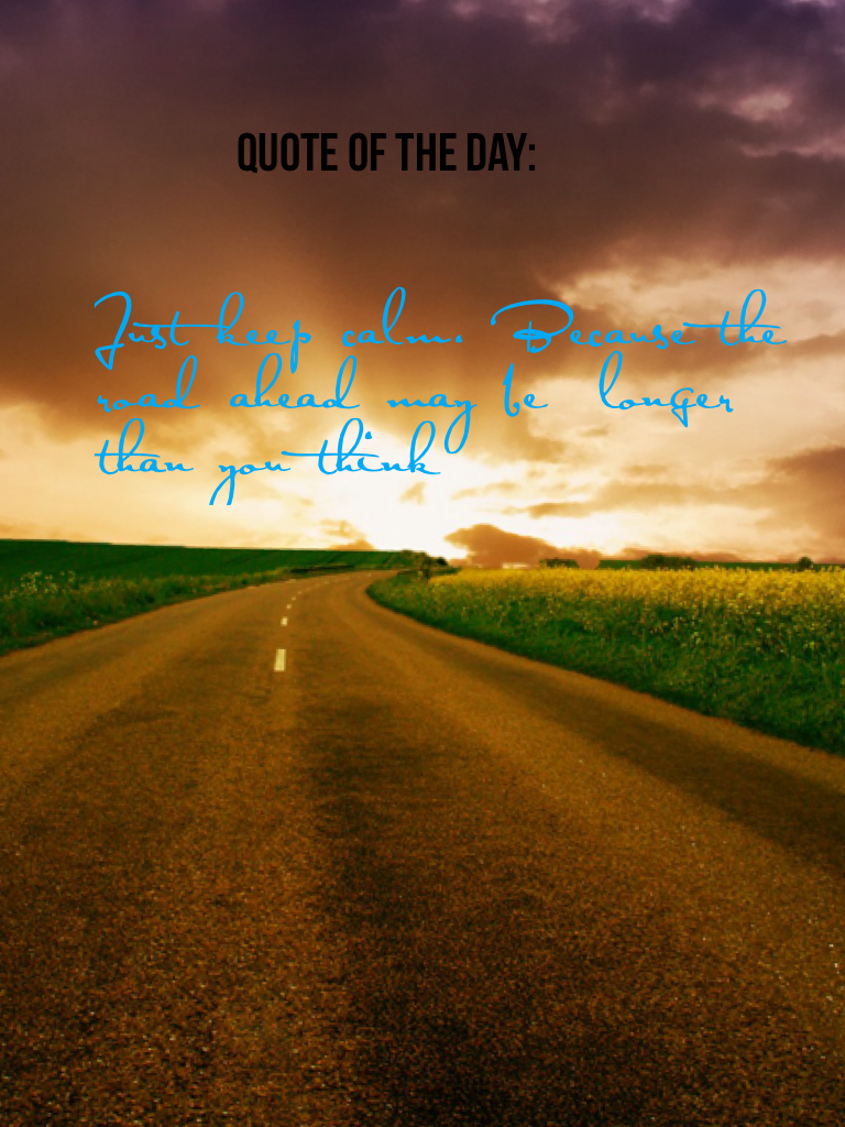 Quote of the day: the road ahead is long