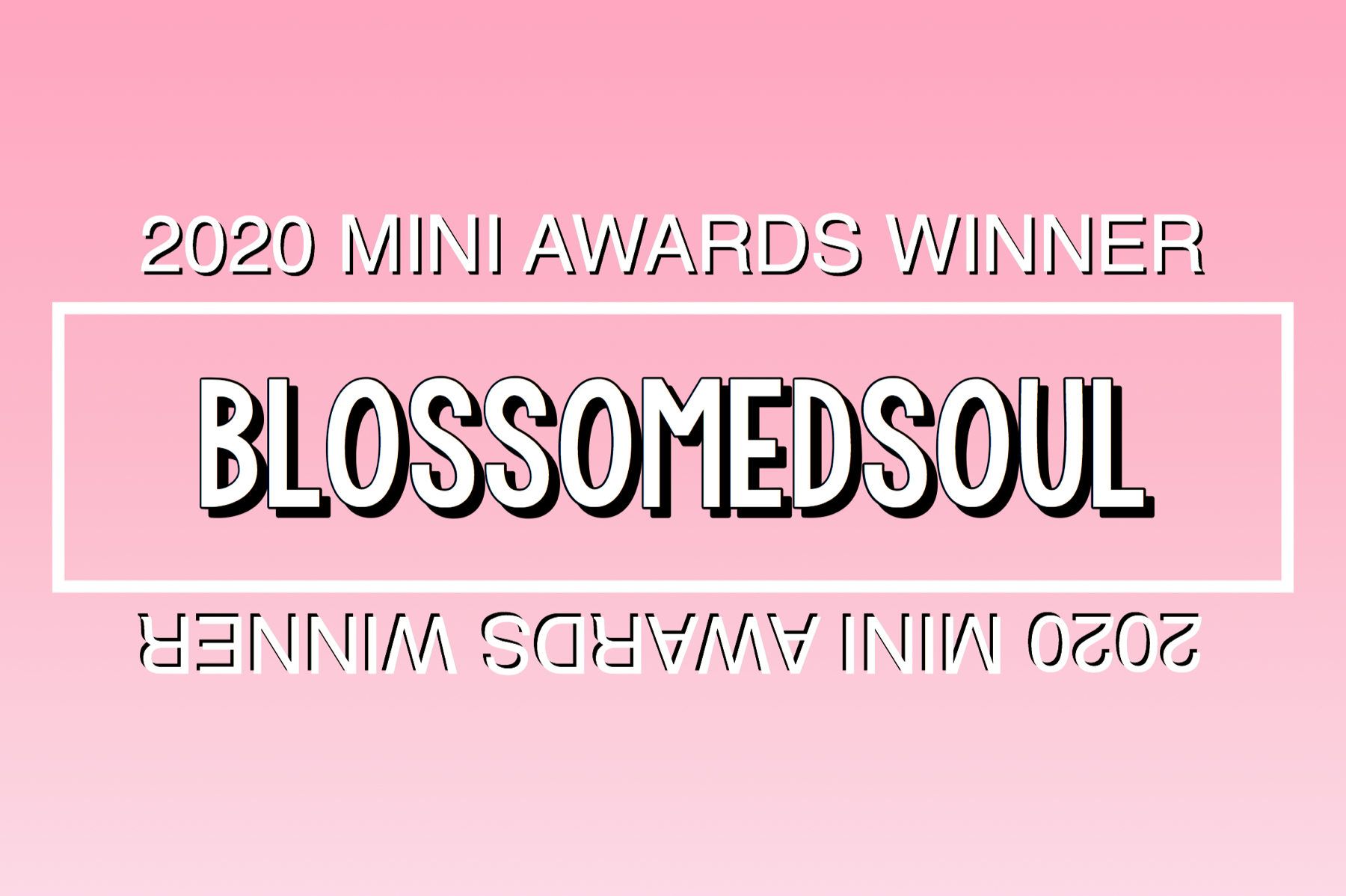 2020 Mini Awards Winner @blossomedsoul!