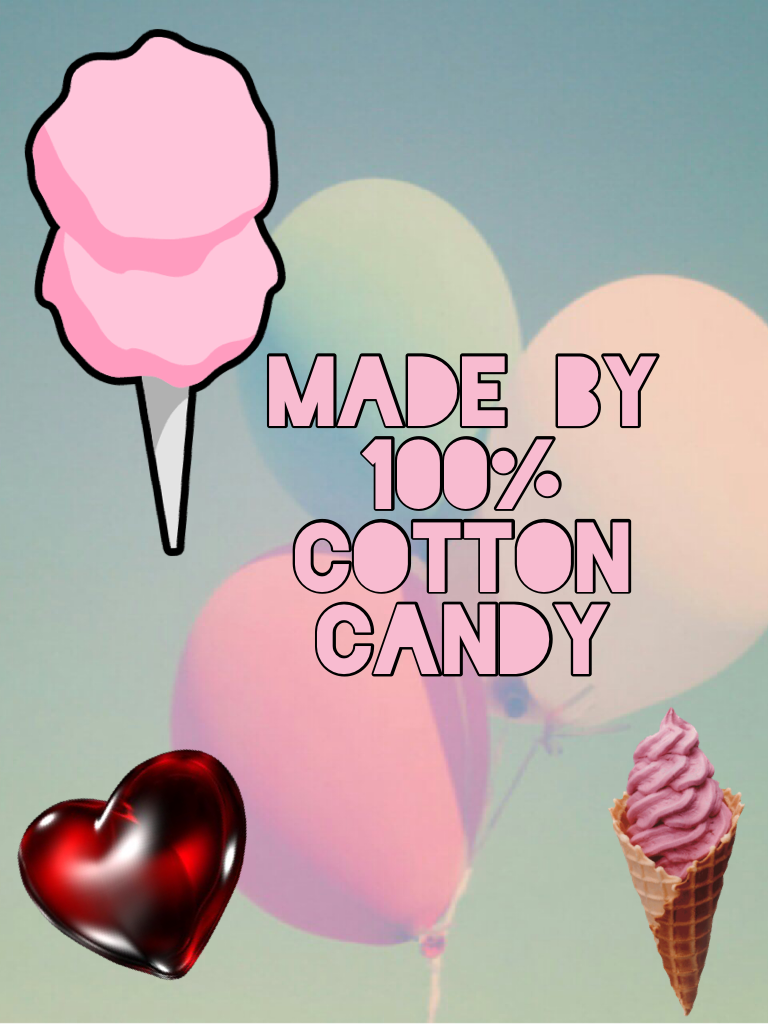 MADE BY 100% COTTON CANDY