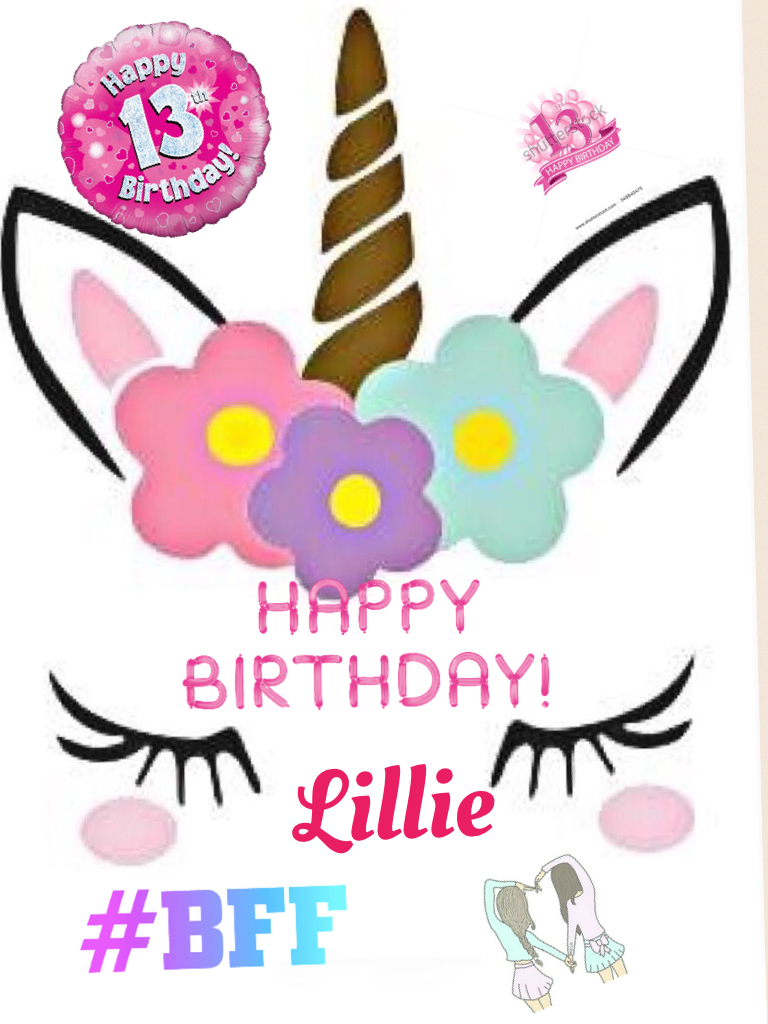Also happy birthday to my best friend Lillie 