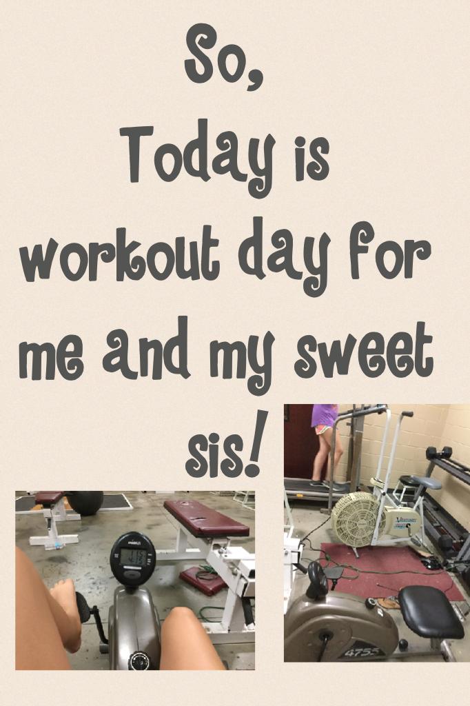 Yes, I know you can see half of my sister in the picture to your right, but she invited me to join her!!! Sweet tunes, sweet sister, and a workout!!!😂😂😂