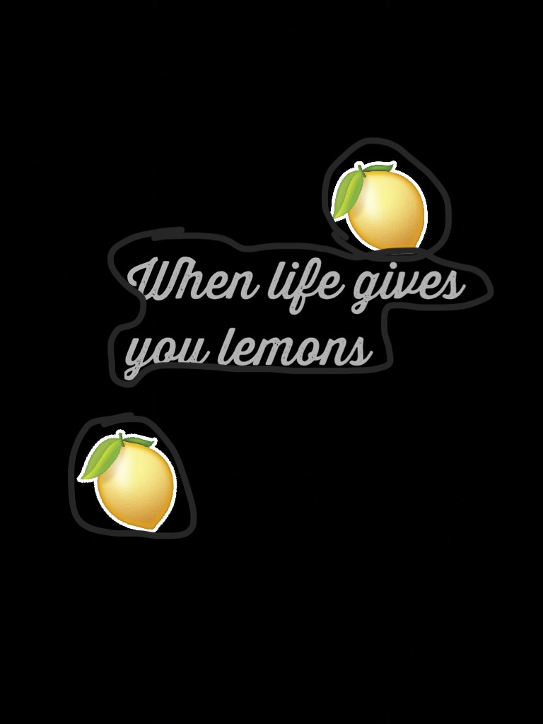 When life gives you 🍋 