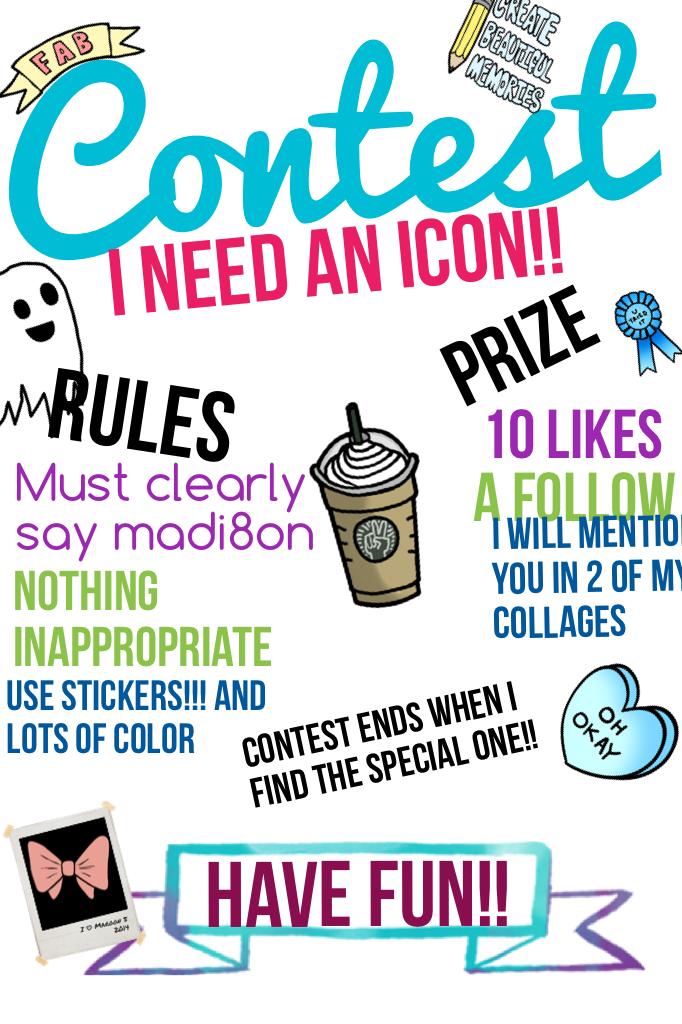 Contest!! Please make sure to follow all directions, using bright colors that pop out and cool stickers is my best advice!! Good luck thx😋💅🏼😂😎😜👑💖those r emojis I like