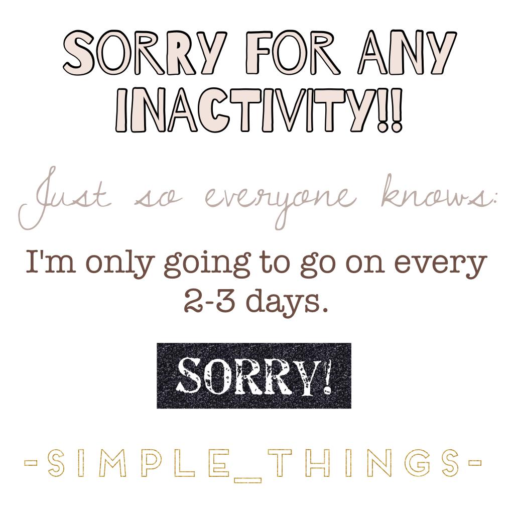 Sorry for inactivity! Only going to post every 2-3 days.