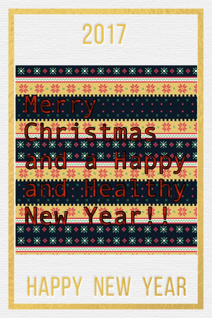 Merry Christmas and a Happy and Healthy New Year!!