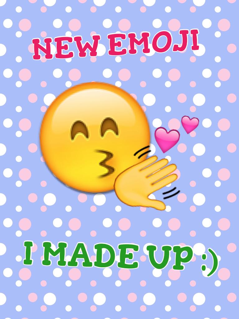 NEW EMOJI! (That does not sadly exist)