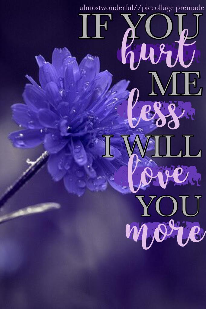 ~almostwonderful 
tags: #premade #purple #flowers #love