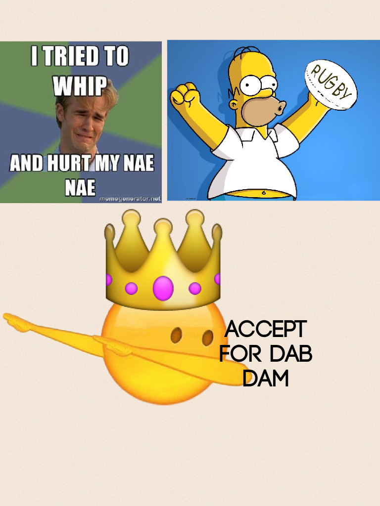 Accept for dab dam
