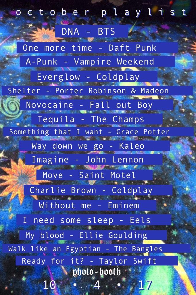 October playlist very diverse I think as well. Also a fact not many people know I'm a a gigantic FOB fan ( Fall out Boy ) 🎶 ALSO MAGNUS CHASE CAME OUT YESTERDAY AJHSBDOIWJDNEODIDNWPDUNN DHKEODJEKOFJFNCLEIWJDMQOWJNXKXJFNEODJKDMEPWKDMEPWODJEMEOJFOFKEKFNELDK