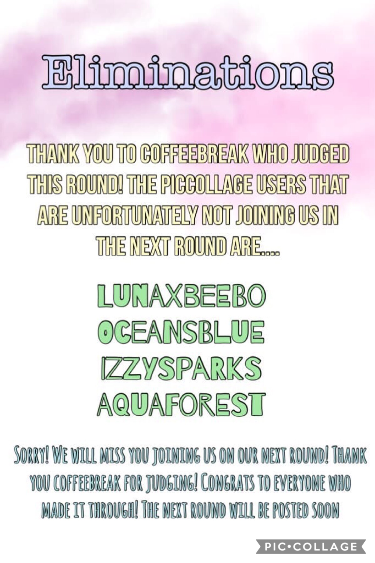 thank you to coffeebreak for judging we are very sorry if you were eliminated. round 3 coming soon