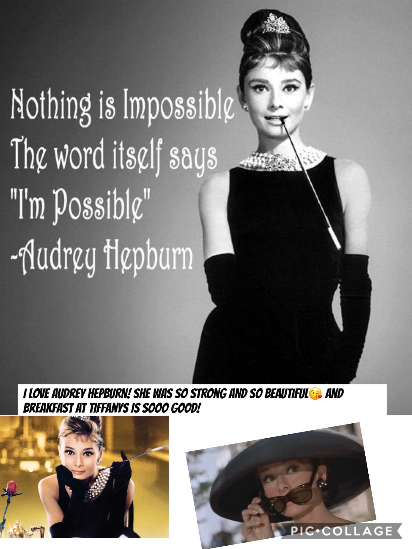 Love you Audrey Hepburn!