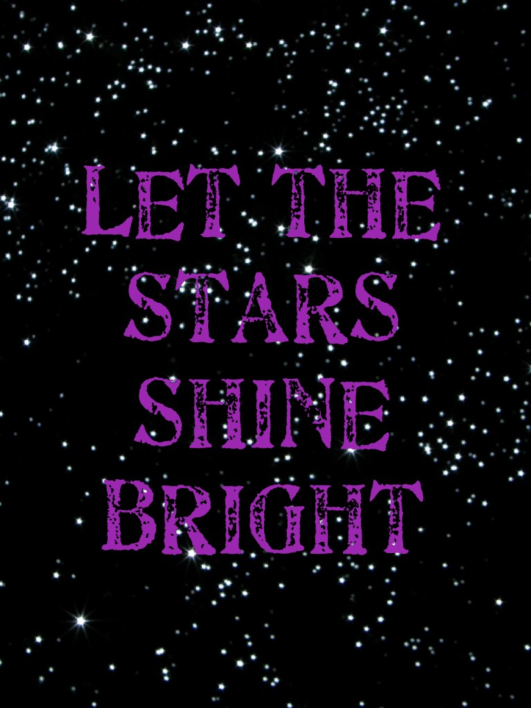 Let the stars shine bright