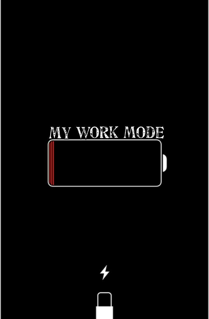 My work mode