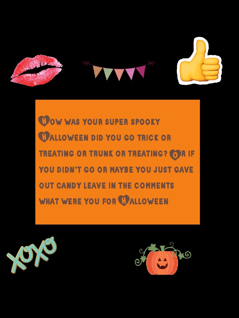 How was your super spooky Halloween did you go trick or treating or trunk or treating? Or if you didn't go or maybe you just gave out candy leave in the comments what were you for Halloween -Gold228