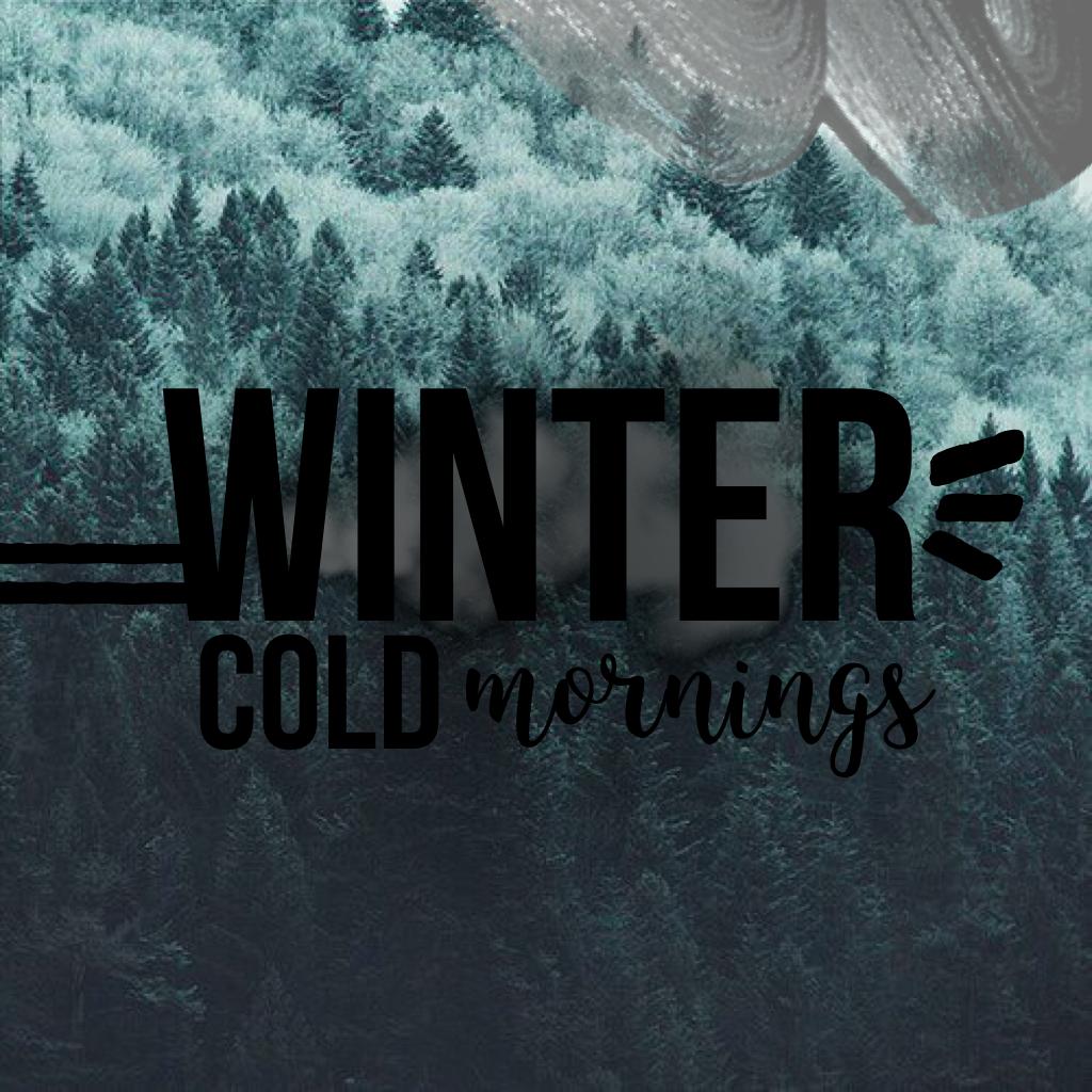 Winter and its cold mornings 