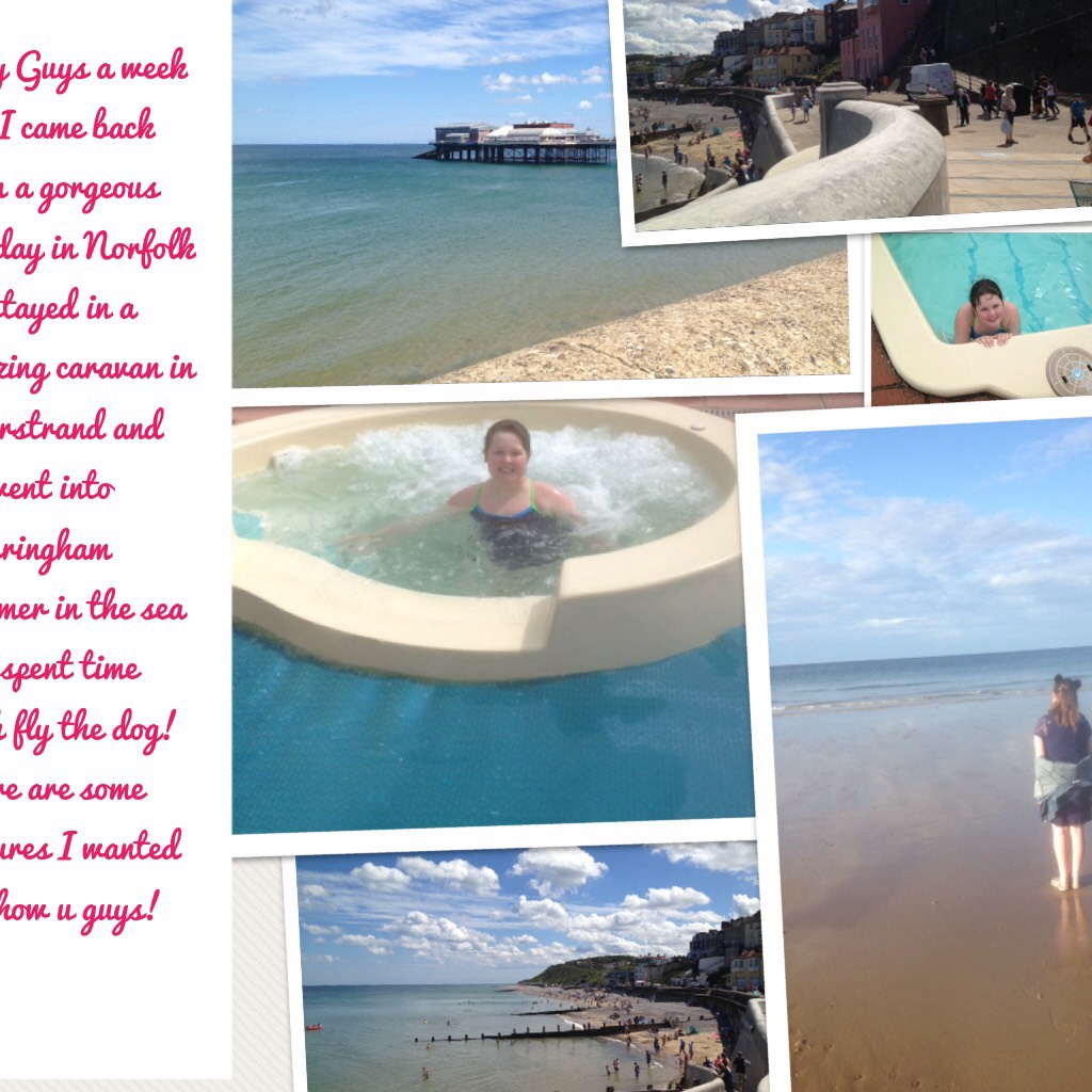 Hey Guys a week ago I came back from a gorgeous holiday in Norfolk we stayed in a amazing caravan in Overstrand and we went into Sheringham Cromer in the sea and spent time with fly the dog! Here are some pictures I wanted to show u guys! 😊