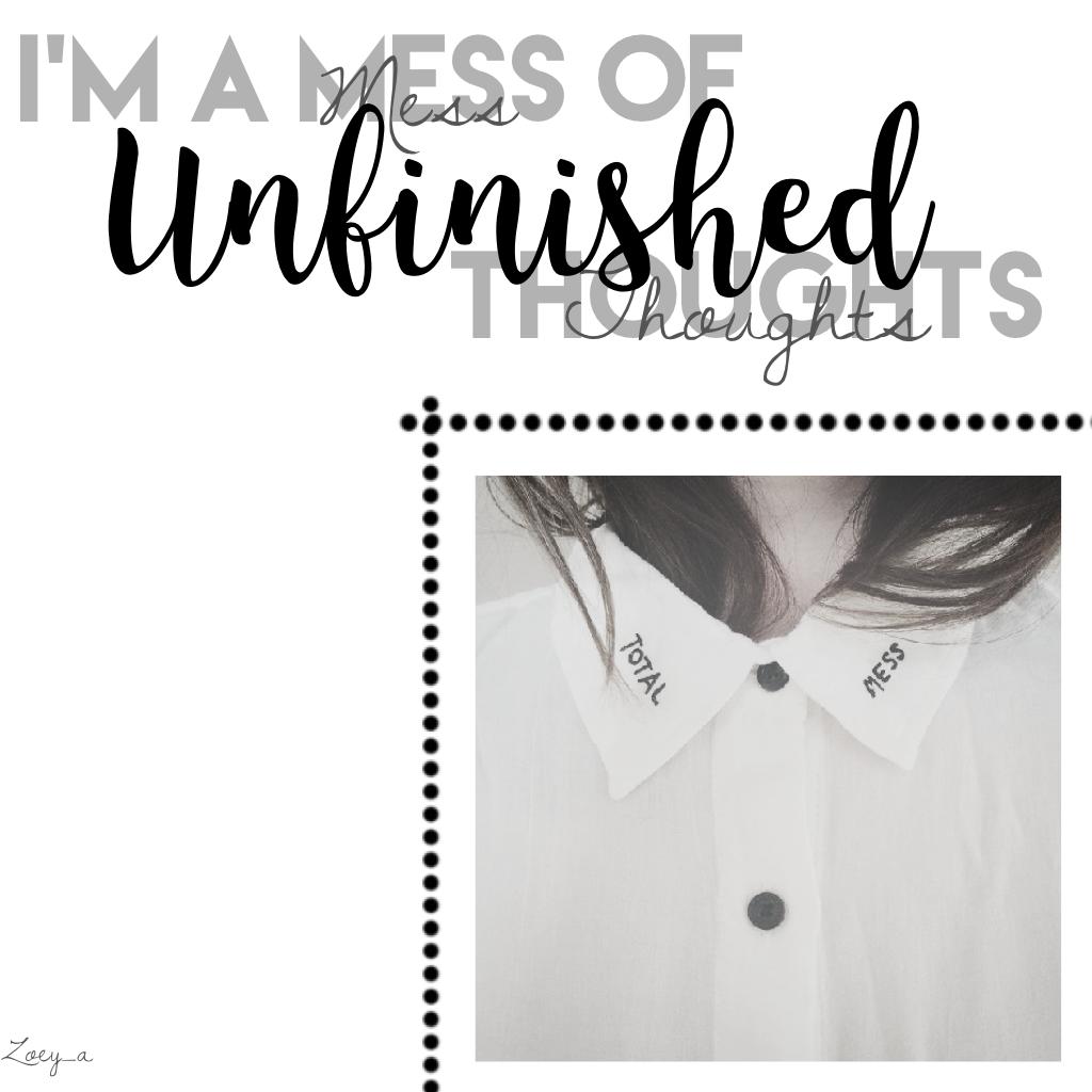 Unfinished ••
