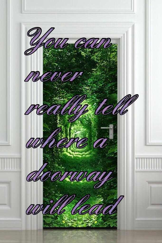 You can never really tell where a doorway will lead🚪🚪🚪🚪🚪😀😀😀