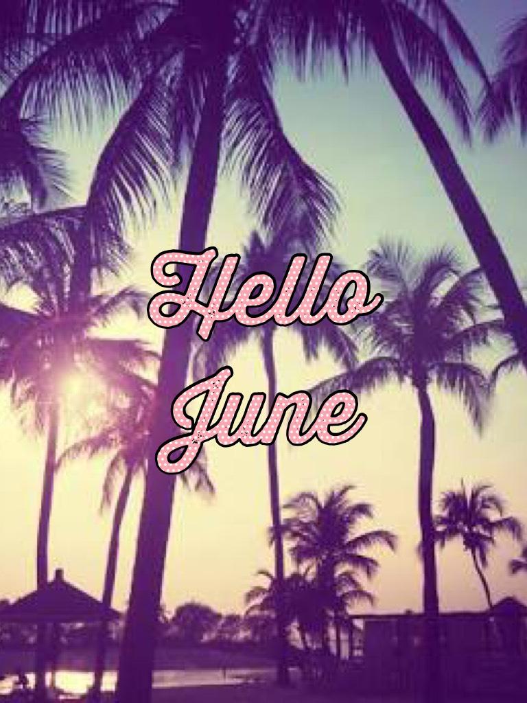 Hello June!!!