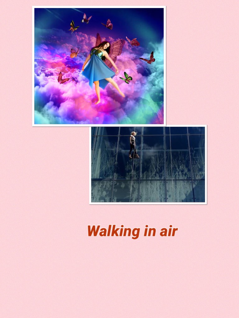 #Walking in air  