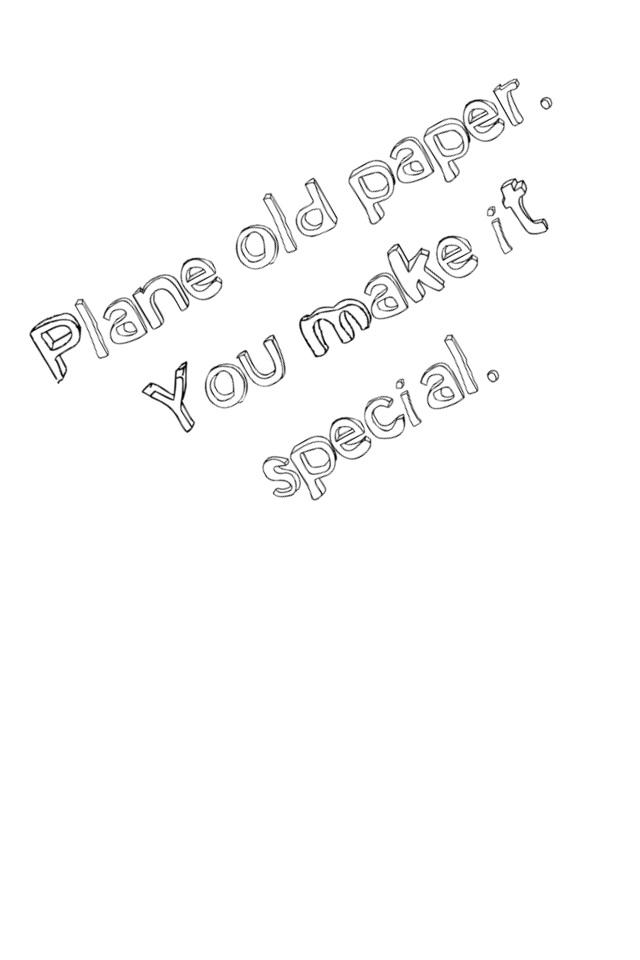 Plane old paper. You make it special.  