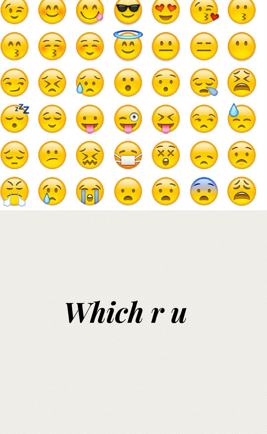tell me what emoji u r 