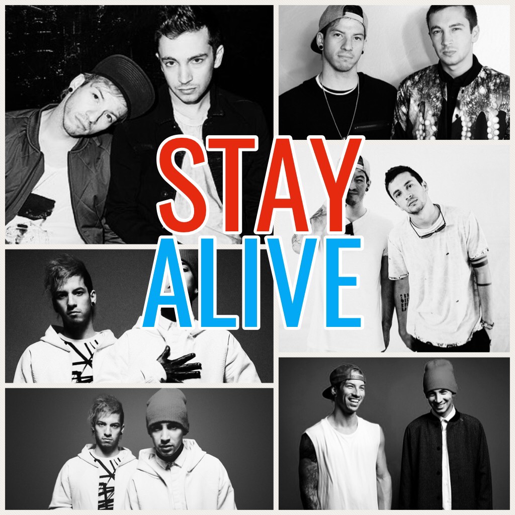 Stay alive for me 