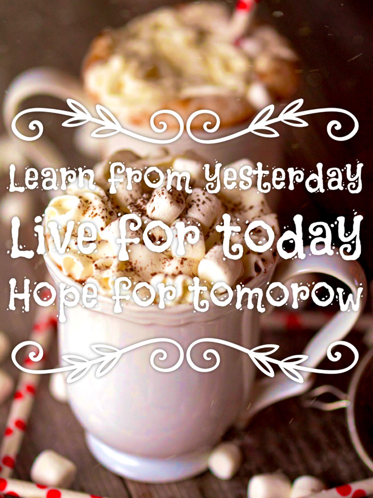 Live for today☕️