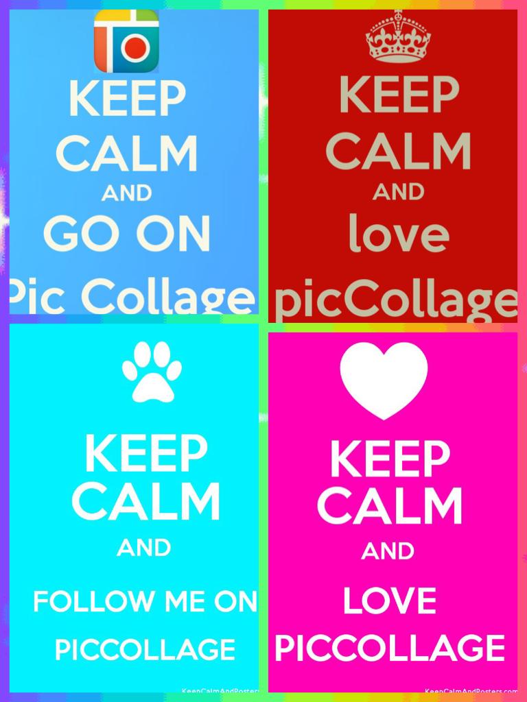 Oh my gosh this exists?

Keep calm and go on PicCollage?
Yass!!!!😱😱😱

By the way best thing ever created 😍😍😍