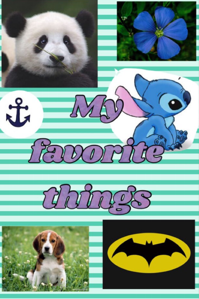 Favorite things
