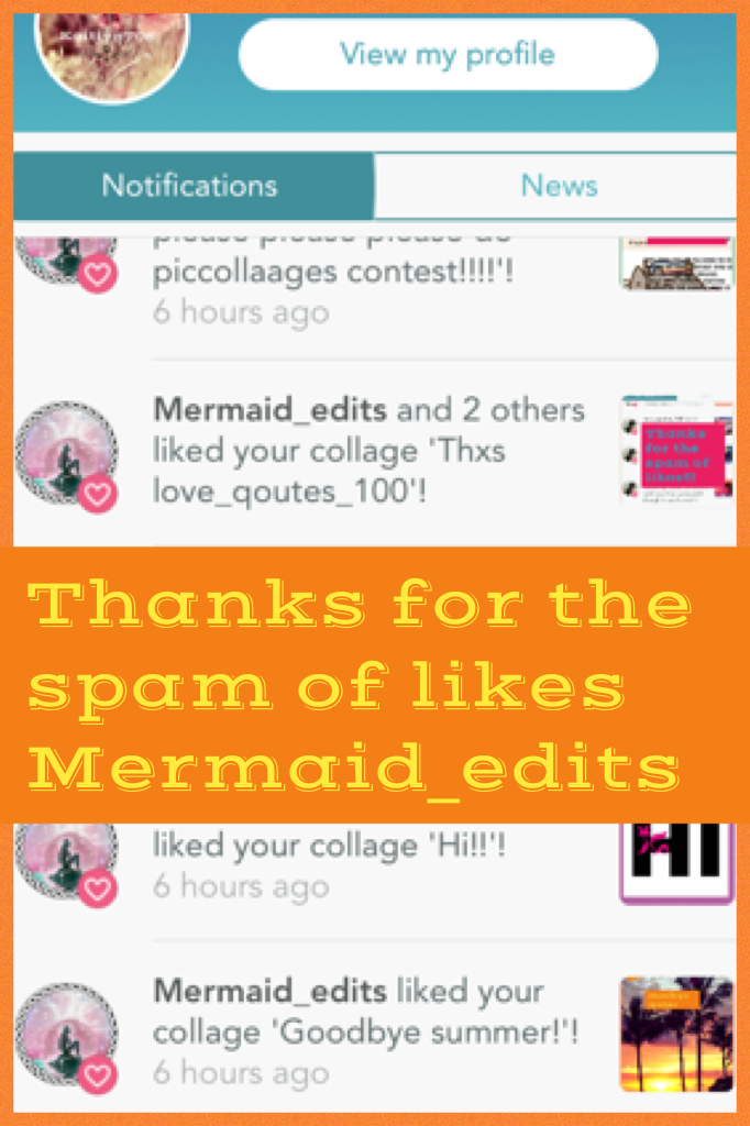 Thanks for the spam of likes Mermaid_edits