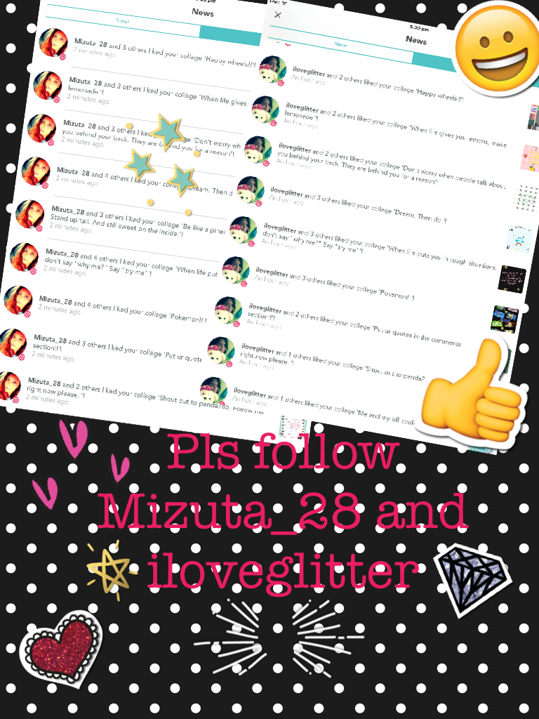 Pls follow Mizuta_28 and iloveglitter 